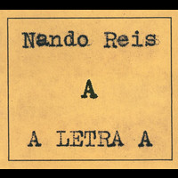 Nando Reis - A Letra "A"
