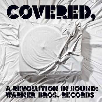 Various Artists - Covered, A Revolution In Sound: Warner Bros. Records (Int'l Release)