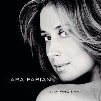 Lara Fabian - I Am Who I Am