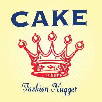 CAKE - Fashion Nugget (Explicit)