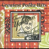 Frank Yankovic - Greatest Polka Hits