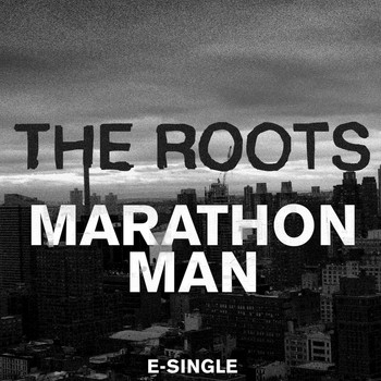 The Roots - Marathon Man (Remix [Explicit])