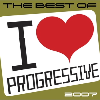 Various Artists - The Best Of I Love Progressive 2007