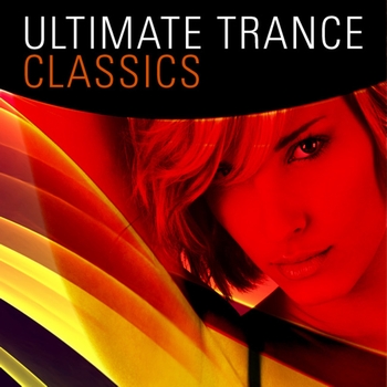 Various Artists - Ultimate Trance Classics