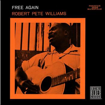Robert Pete Williams - Free Again