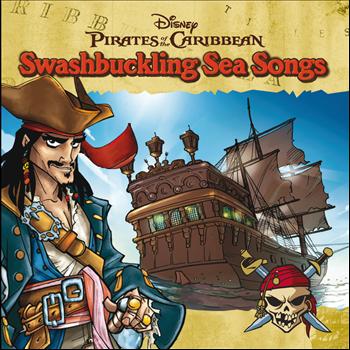 Various Artists - Pirates of the Caribbean: Swashbuckling Sea Songs