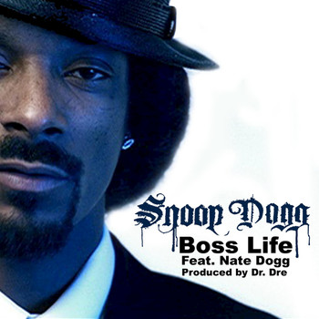 Snoop Dogg - Boss' Life