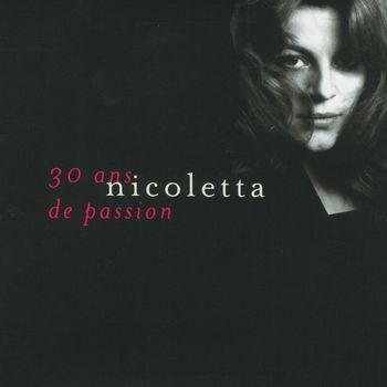 Nicoletta - 30 Ans De Passion
