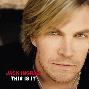 Jack Ingram - This Is It (Standard Version)