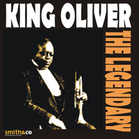 King Oliver - The Legendary King Oliver