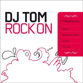 DJ Tom - Rock on
