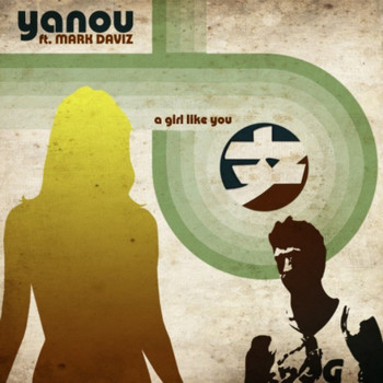 Yanou feat. Mark Daviz - A girl like you