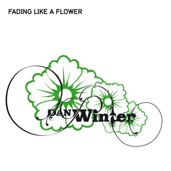Dan Winter - Fading Like a Flower