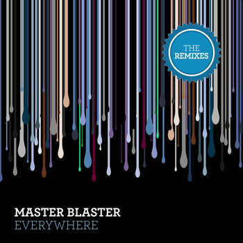 Master Blaster - Everywhere (The Remixes)