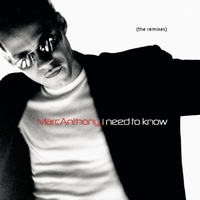 Marc Anthony - I Need To Know (The Remixes)