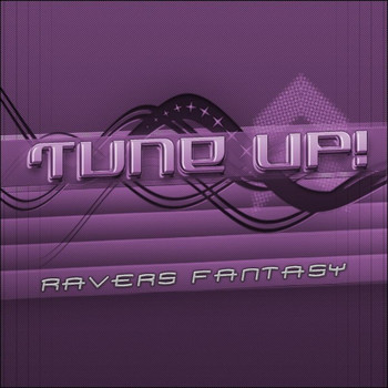 Tune Up! - Ravers fantasy