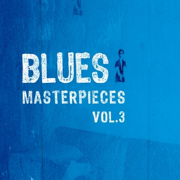Various Artists - Blues Masterpieces, Vol. 3