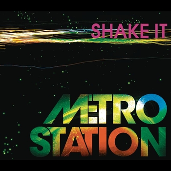 Metro Station - Shake It