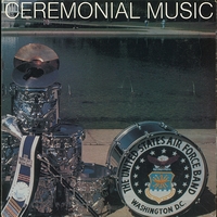 US Air Force Band - Ceremonial Music