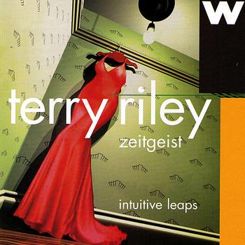 Terry Riley - Intuitive Leaps: Zeitgeist Plays Terry Riley