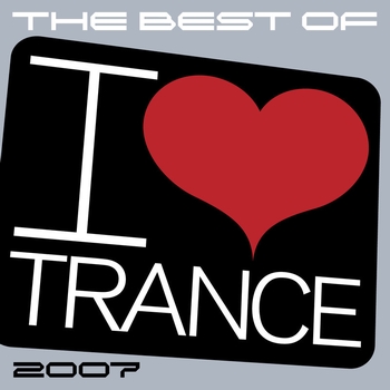 Various Artists - The Best Of I Love Trance