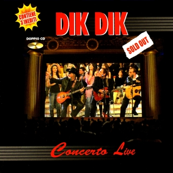 Dik Dik - Sold Out - Concerto Live