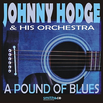 Johnny Hodges & His Orchestra - A Pound of Blues