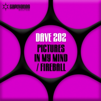 Dave 202 - Picture In My Mind / Fireball