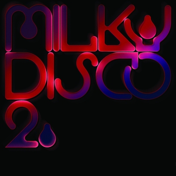 Hatchback - Milky Disco II: Let's Go Freak Out