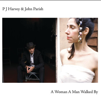 PJ Harvey, John Parish - A Woman A Man Walked By