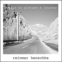 Reinmar Henschke - 9 Ways To Picture A Journey