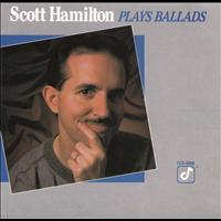 Scott Hamilton - Scott Hamilton Plays Ballads