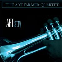 The Art Farmer Quartet - ARTistry