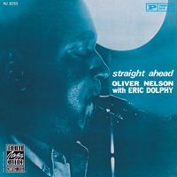 Oliver Nelson, Eric Dolphy - Straight Ahead
