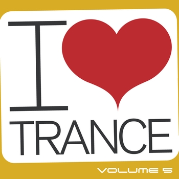 Various Artists - I Love Trance, Vol. 5