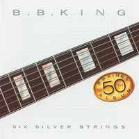 B.B. King - Six Silver Strings