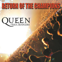 Queen + Paul Rodgers - Return Of The Champions (Live)