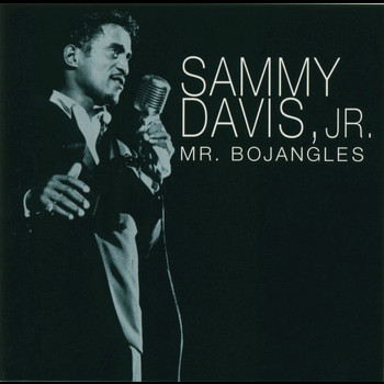 Sammy Davis Jr. - Mr. Bojangles