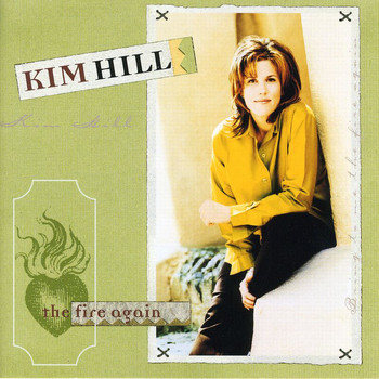 Kim Hill - The Fire Again