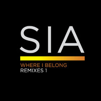 Sia - Where I Belong Remixes 1