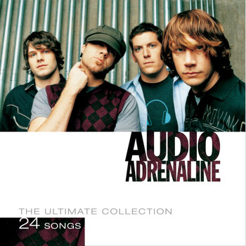 Audio Adrenaline - The Ultimate Collection