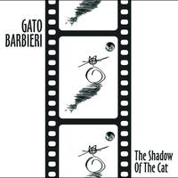 Gato Barbieri - The Shadow Of The Cat