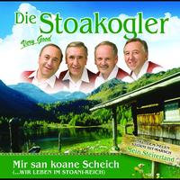 Die Stoakogler - Die Stoakogler / Mir san koane Scheich (…wir leben im Stoani-Reich)