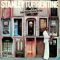 Stanley Turrentine - Everybody Come On Out