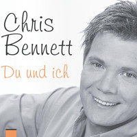 Chris Bennett - Du und Ich