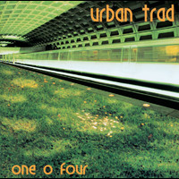 Urban Trad - One O Four