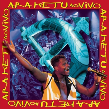 Ara Ketu - Ao Vivo
