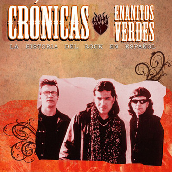 Enanitos Verdes - Cronicas