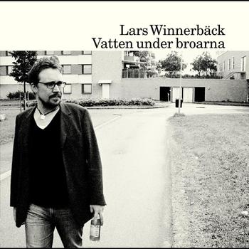 Lars Winnerbäck - Vatten under broarna