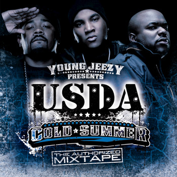 U.S.D.A. - Young Jeezy Presents U.S.D.A.: "Cold Summer" The Authorized Mixtape